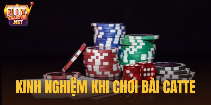 Kinh nghiệm cần lưu ý khi áp dụng cách đoán nước bài Catte